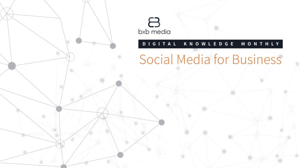 Digital Knowledge Monthly - Social Media for Business